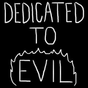 Dedicated to Evil (Explicit)