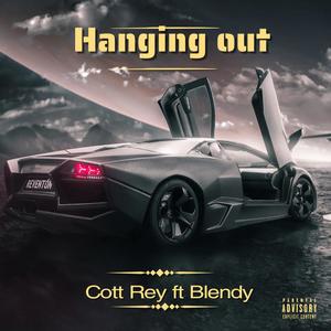 Hanging Out (feat. Blendy) (Explicit)