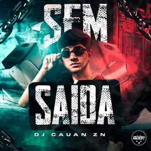 Sem Saida (Explicit)