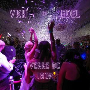 Verre de trop (feat. EDEL) [Explicit]