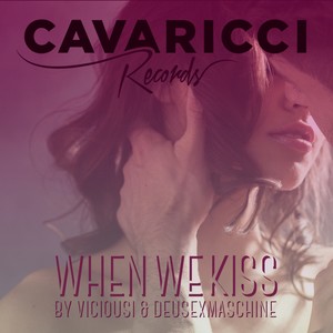 When We Kiss (Original Mix)