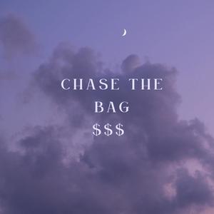 Chase The Bag (Explicit)