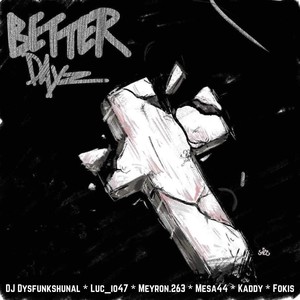 Better Dayz (feat. Fokis)