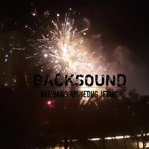 Backsound Kembang Api Jedug Jedug