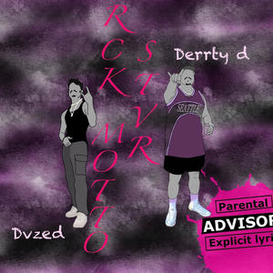 RckStvr Motto (feat. Derrty D) (Explicit)