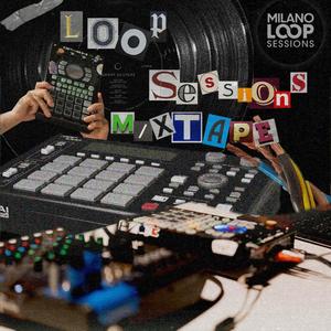 Loop Sessions Milano Mixtape (Explicit)