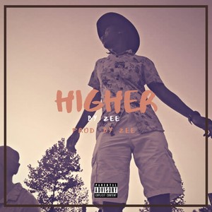 Zee - Higher (Explicit)