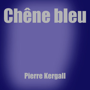 Chêne Bleu