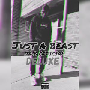 Just a Beast (Deluxe) [Explicit]