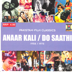 Anaar Kali / Do Saathi