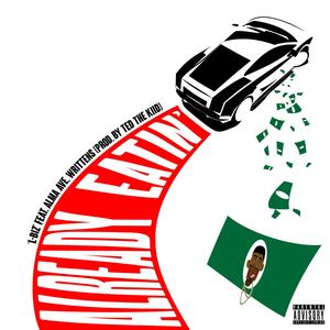 Already Eatin' (feat. Alma Ave Writtens) (Explicit)