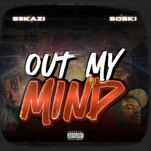 Out My Mind (feat. Soski) [Explicit]