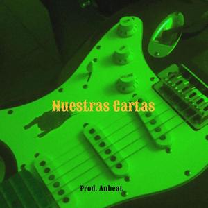 Nuestras Cartas (feat. Anbeat)