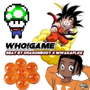 Who!Game (feat. Dragon Body)