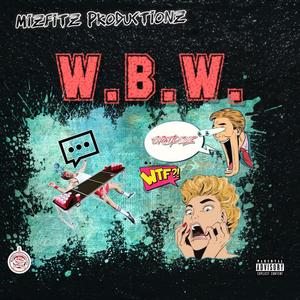 W.B.W. (White Boy Wasted) [Explicit]