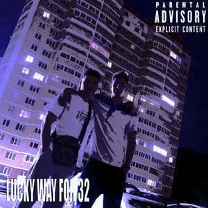 Lucky Way for 32 (Explicit)