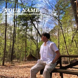 Your Name (feat. NxtPeeair)