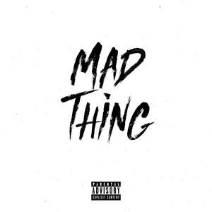 Mad Thing (feat. Mosh & Karma) (Explicit)