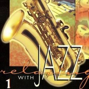 Relaxing With Jazz - Vol 1