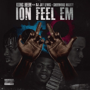 Ion Feel 'em (Explicit)