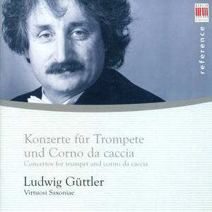 Trumpet and Horn Recital: Guttler, Ludwig - Georg Friedrich Händel / Johann Melchior Molter / Johann