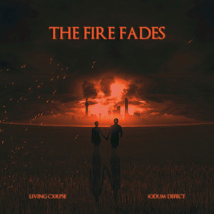 The Fire Fades (Explicit)