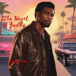 The Heart Of Zaddy (Explicit)