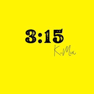 3:15 (K-Mix|Breathe)