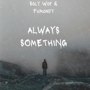 Always Something (Explicit)