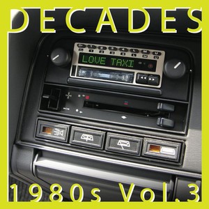 Lovetaxi Decades: 1980's, Vol. 3