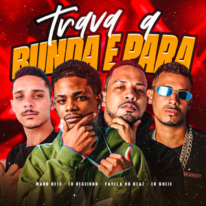 Trava a Bunda e Para (Explicit)