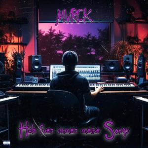 Hab Für Immer Meine Songs (Explicit)