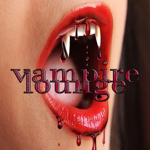 Vampire Lounge, Vol.1 (Take a Bite of Dark Bloody Classic Lounge and Chill Out)