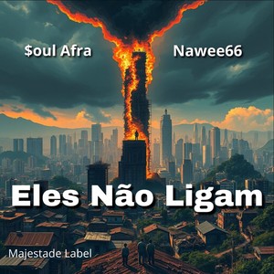 Eles Não Ligam (Explicit)