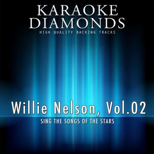 Willie Nelson : The Best Songs, Vol. 2 (Karaoke Version (Sing the Songs of Willie Nelson)