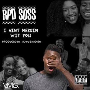 I AINT MESSING WIT YOU (Explicit)
