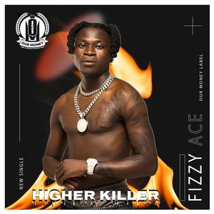 HIGHER KILLER (Explicit)