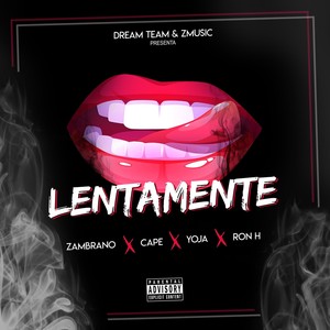 Lentamente (Explicit)