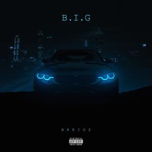 B.I.G (Explicit)