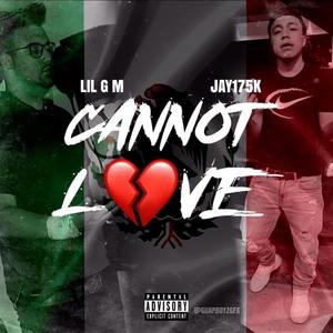 Cannot Love(feat. Jay175k) (Explicit)