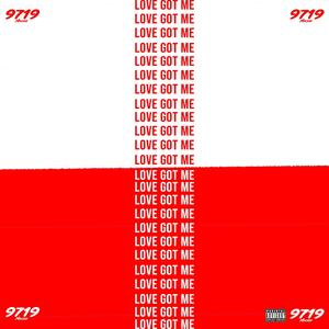 Love Got Me (Explicit)