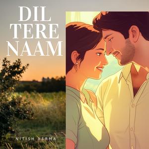Dil Tere Naam