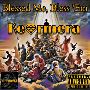 Blessed Me, Bless 'em (Explicit)