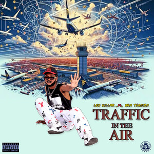 Traffic in the Air (Explicit)