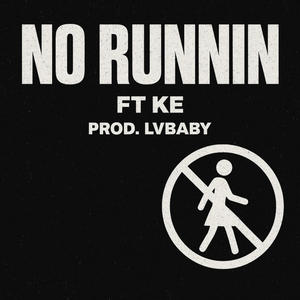 No Runnin (Explicit)