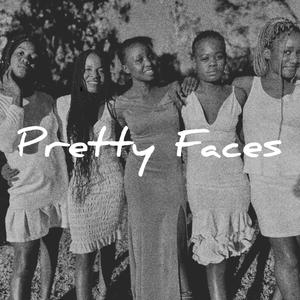 Pretty Faces (Explicit)