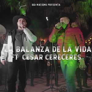 La Balanza De La Vida (En Vivo) (feat. Cesar Cereceres) [Explicit]