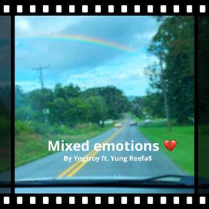 Mixed Emotions (feat. Yung Reefa$) [Explicit]