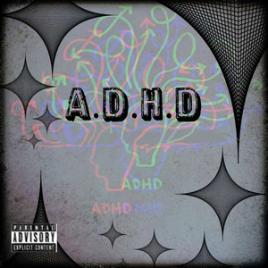 A.D.H.D (Explicit)