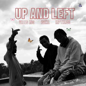 UP AND LEFT (feat. Isika & Vibes inc) (Explicit)